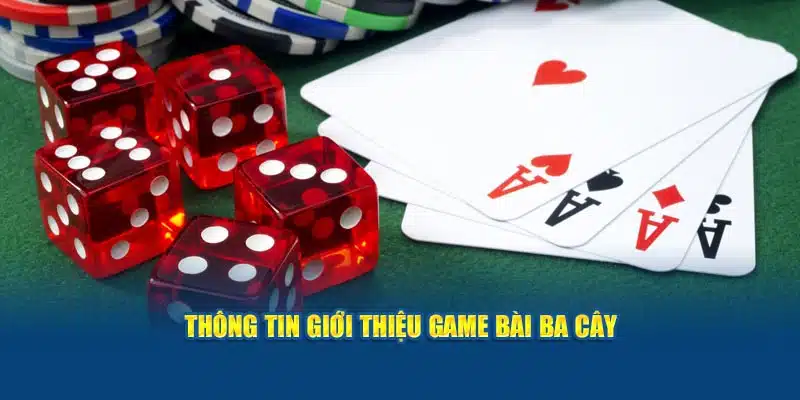 Thông tin giới thiệu game bài Ba Cây